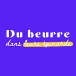Du beurre dans leurs épinards